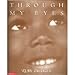 Through My Eyes by Ruby Bridges (1999-08-01) by