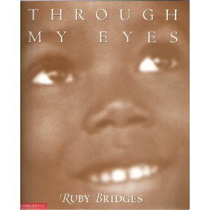 Through My Eyes by Ruby Bridges (1999-08-01)