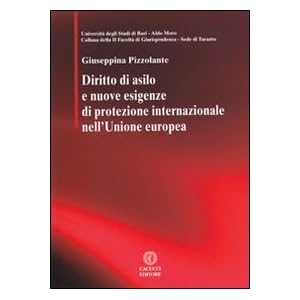 Diritto di asilo e nuove esigenze di protezione internazionale nell'Unione europea