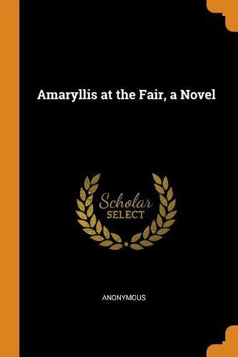 Preisvergleich Produktbild Amaryllis at the Fair, a Novel