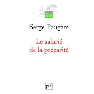 Le salarié de la précarité : Les nouvelles formes de l'intégration professionnelle Livre en Ligne - Telecharger Ebook