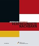 Image de Verfreundete Nachbarn: Deutschland - Österreich