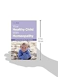 Image de Your Healthy Child With Homeopathy: A Practical Guide for Parents