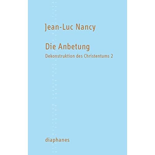 [PDF] Download Die Anbetung: Dekonstruktion des Christentums 2 Kostenlos