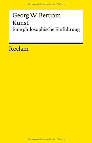Download Kunst: Eine philosophische Einführung (Reclams Universal-Bibliothek) Download Kunst: Eine philosophische Einführung (Reclams Universal-Bibliothek)