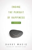 Ending the Pursuit of Happiness: A Zen Guide (English Edition) by 