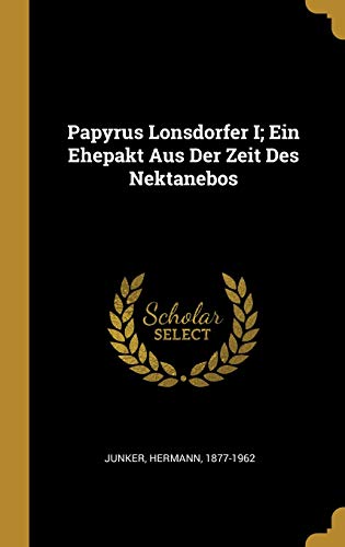 Papyrus Lonsdorfer I; Ein Ehepakt Aus Der Zeit Des Nektanebos