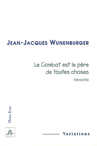 combat est le père de toutes choses (Le)
