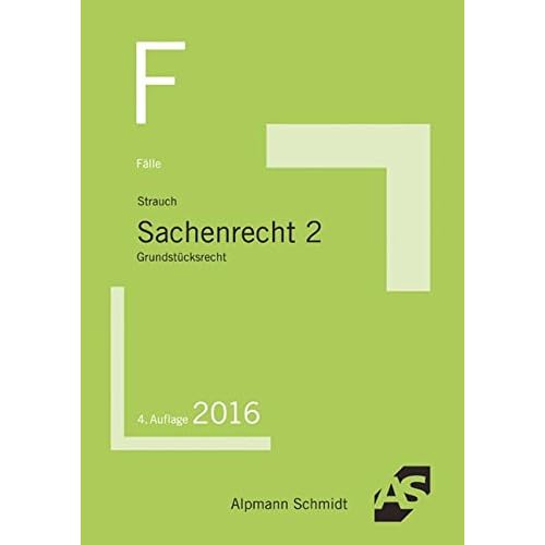 Fälle Sachenrecht 2: Grundstücksrecht