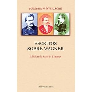 Escritos sobre Wagner (Colección Nietzsche)