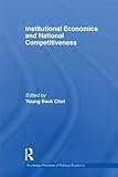 Image de Institutional Economics and National Competitiveness (Routledge Frontiers of Political Economy)