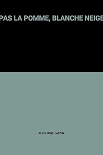 jaquette livre PAS LA POMME, BLANCHE NEIGE