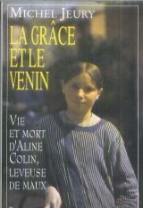 couverture de : La gr&acirc;ce et le venin