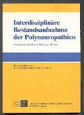 Interdisziplinäre Bestandsaufnahme der Polyneuropathien. Morphologie, Biochemie, Klinik und Therapie