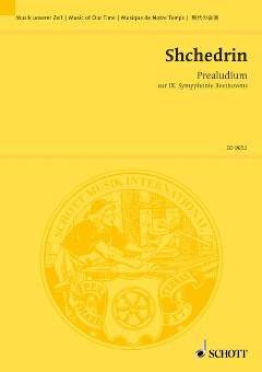 Preisvergleich Produktbild PRAELUDIUM ZUR SINFONIE 9 (BEETHOVEN) (1999) - arrangiert für Orchester [Noten / Sheetmusic] Komponist: SCHTSCHEDRIN RODION aus der Reihe: MUSIK UNSERER ZEIT