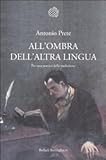 Image de All'ombra dell'altra lingua. Per una poetica della