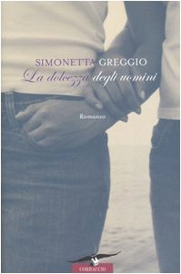 La dolcezza degli uomini