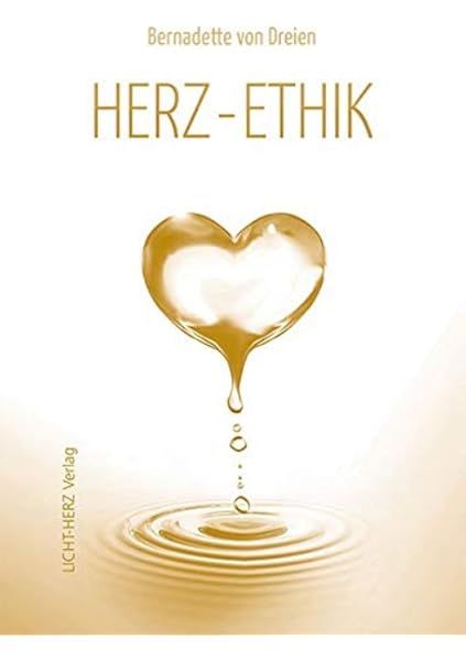 Herz Ethik Von Dreien Bernadette Amazon De Bucher