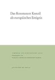 Image de Das Konstanzer Konzil als europäisches Ereignis: Begegnungen, Medien, Rituale (Vorträge