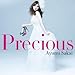 Price comparison product image PRECIOUS(CD+DVD)(ltd.ed.) by AYUMI SAKAI (2010-06-16)