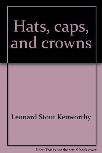 Hats, caps, and crowns