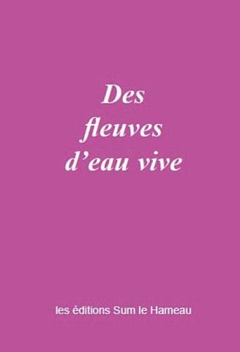 Download Des fleuves d'eau vive Download Des fleuves d'eau vive