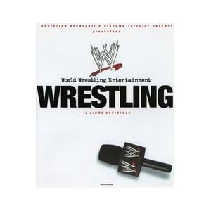 Wrestling. Il libro ufficiale