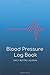 Price comparison product image 2 Year Blood Pressure Log Book: Daily Blood Pressure Record Book; Health Organizer & Notebook To Monitor Systolic & Diastolic BP, Heart Rate & Weight; Home Medical Logbook & Diary For Tracking Fitness