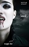 Loved (Book #2 in the Vampire Journals) by