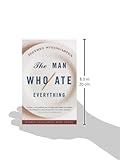 Image de The Man Who Ate Everything: And Other Gastronomic Feats, Disputes, and Pleasurable Pursuits