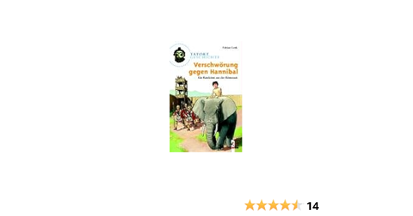 Verschworung Gegen Hannibal Ein Ratekrimi Aus Der Romerzeit Amazon De Lenk Fabian Sohr Daniel Bucher