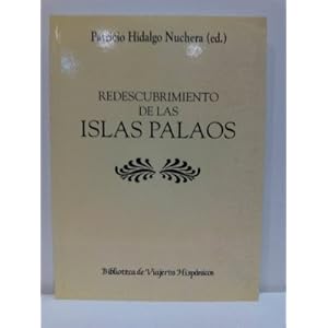 Redescubrimiento de las islas Palaos (Biblioteca de viajeros hispánicos)