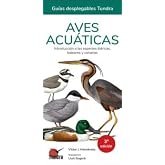 Aves acu&aacute;ticas (3&ordf; ed) (GUIAS DESPLEGABLES)