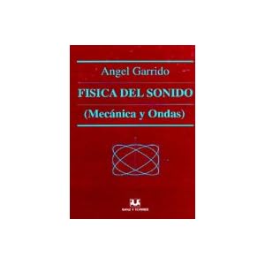 Fisica Del Sonido (mecanica Y Ondas)