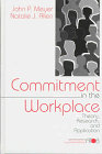 Commitment in the Workplace: Theory, Research, and Application (Advanced Topics in Organizational Behavior, V. 1) by John P. Meyer, Natalie Jean Allen