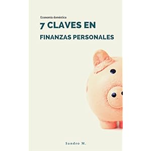 7 Claves en Finanzas Personales: Economía Doméstica