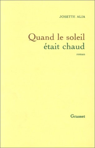 couverture de : Quand le soleil &eacute;tait chaud