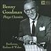 Produktbild Benny Goodman Plays Classics by Unknown (0100-01-01)