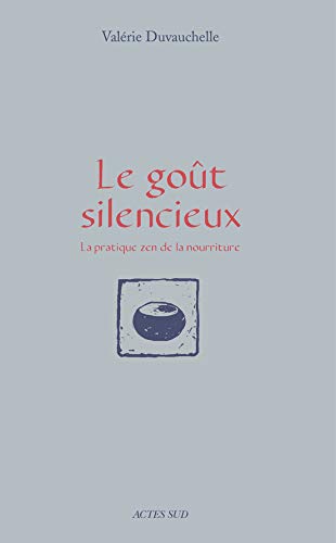 Le goût silencieux : La pratique zen de la nourriture