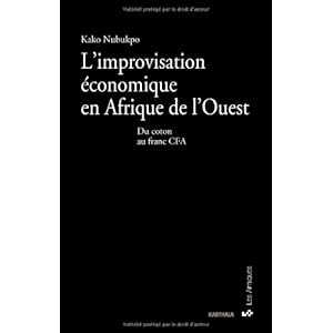 L'improvisation économique en Afrique de l'Ouest : Du coton au franc CFA