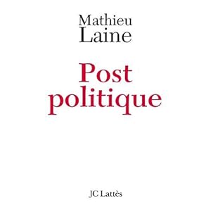 Post politique Livre en Ligne Post politique Livre en Ligne - Telecharger Ebook