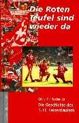 Download Die roten Teufel sind wieder da. Die Geschichte des 1. FC Kaiserslautern