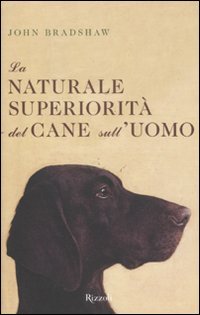 Download La naturale superiorità del cane sull'uomo Download La naturale superiorità del cane sull'uomo