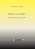 Image de Freiheit zum Tode?: Annäherungen und Anstöße