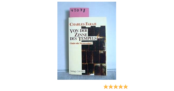 Von Der Zinne Des Tempels Glaube Oder Vermessenheit Amazon De Charles Farah Bucher