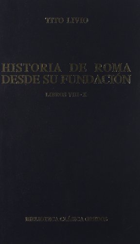 Download Historia roma desde su fundacion viii-x. (B. CLÁSICA GREDOS) Download Historia roma desde su fundacion viii-x. (B. CLÁSICA GREDOS)