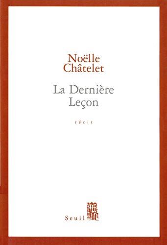 Télécharger La Dernière leçon - Prix Renaudot des Lycéens 2004 livre En ligne