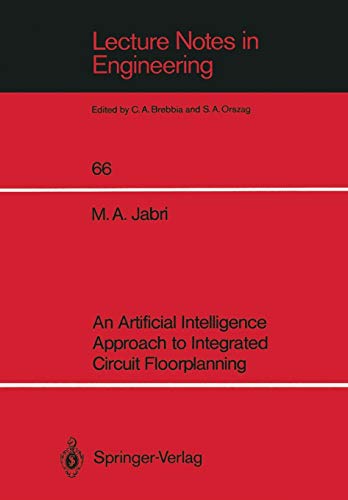 An Artificial Intelligence Approach to Integrated Circuit Floorplanning (Lecture Notes in Engineering) (Lecture Notes in Engineering (66), Band 66)