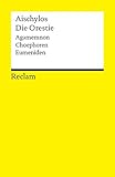 Image de Die Orestie: Agamemnon. Choephoren. Eumeniden (Reclams Universal-Bibliothek)