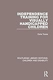 Image de Independence Training for Visually Handicapped Children: Volume 6